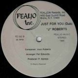 J Roberts – Just For You (Vocal) b/w Just For You (Dub) – Fealjo 12″