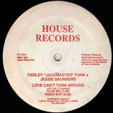 Farley “Jackmaster” Funk & Jessie Saunders – Love Can’t Turn Around – House 12″