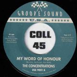 The Concentrations – My Word Of Honour b/w Anticipation – Groove Sound UK 7″