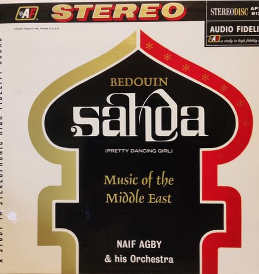 Naif Agby & His Orchestra - Bedouin Sahda (Pretty Dancing Girl) - Audio Fidelity LP