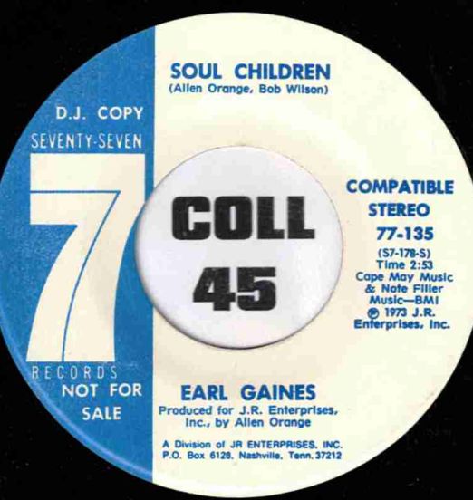 Earl Gaines - Soul Children b/w I Can't Face It - Seventy Seven DJ 7"