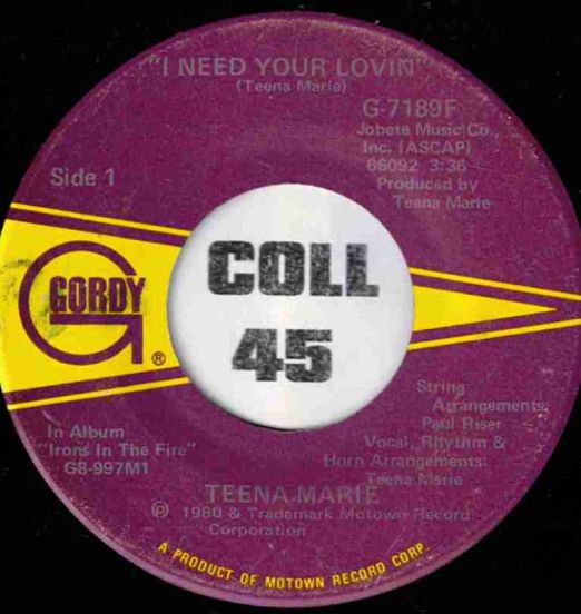 Teena Marie - I Need Your Lovin' b/w Irons In The Fire - Gordy 7"