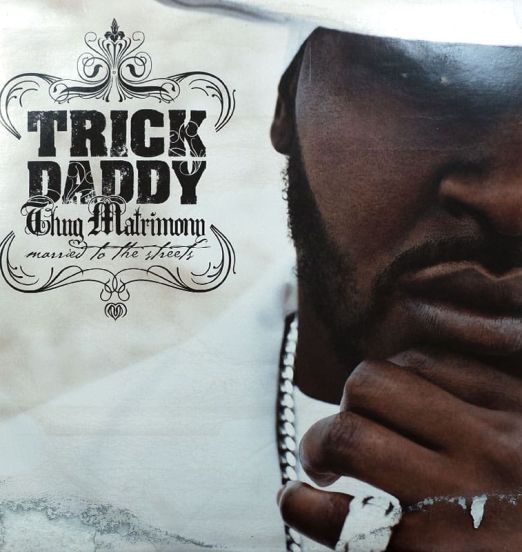Trick Daddy - Thug Matrimony: Married To The Streets - Slip-N-Slide 2LP