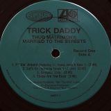 Trick Daddy – Thug Matrimony: Married To The Streets – Slip-N-Slide 2LP