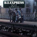 B.T. Express – Do It (‘Til You’re Satisfied) – PYE LP