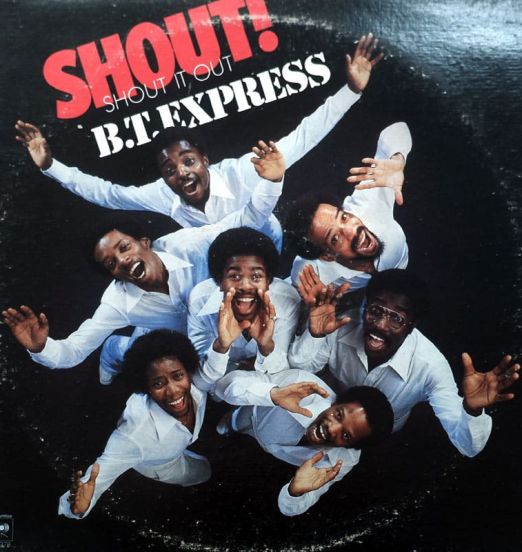 B.T. Express - Shout! (Shout It Out) - Columbia LP