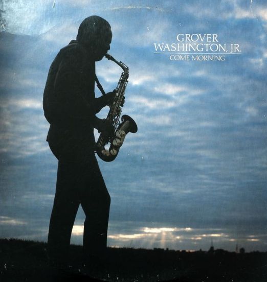Grover Washington, Jr. - Come Morning - Elektra LP