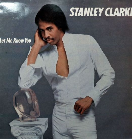 Stanley Clarke - Let Me Know You - Epic LP