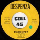Ivorys – Please Stay b/w I’m In A Groove – Despenza 7″