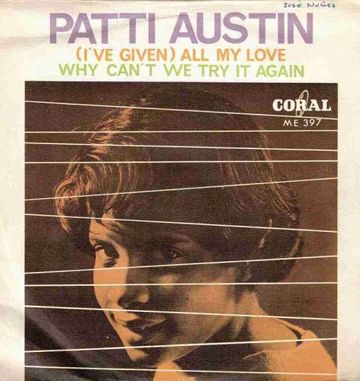 Patti Austin - (I've Given) All My Love b/w Why Can't We Try It Again - Coral ESP 7"