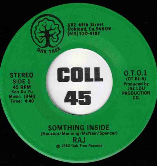 Raj - Something Inside b/w Dance What You Feel Like - Oak Tree 7"