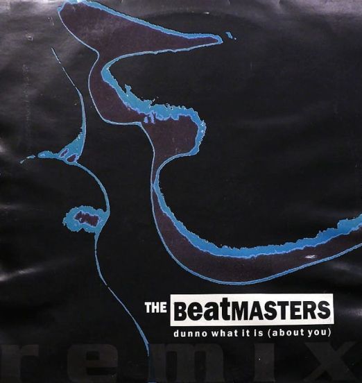 The Beatmasters - Dunno What It Is (About You) (Remix) b/w Dub What It Is (About You) - Rhythm King UK 12"