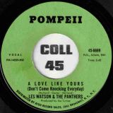 Les Watson And The Panthers – A Love Like Yours (Don’t Come Knocking Everyday) b/w Oh Yeah – Pompeii 7″