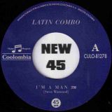 Latin Combo – I’m A Man b/w Papa’s Got A Brand New Bag – Coolumbia COL 7″