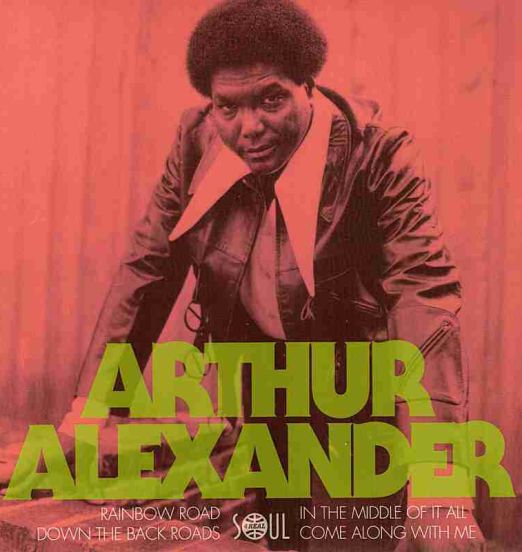 Arthur Alexander - Rainbow Road/Down The Back Roads b/w In The Middle Of It All/Come Along With Me - Soul4Real ESP 7"