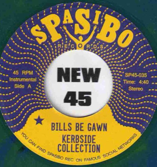 Kerbside Collection - Bills Be Gawn b/w Raid - Spasibo RU 7"
