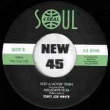 Tony Joe White – This Guy´s In Love With You/Just Look At You b/w Keep On Movin’ Train/Mississippi Delta – Soul4Real ESP 7″