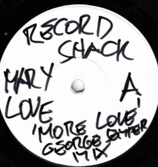 *ONE COPY!* Mary Love - More Love (And Then Some) George Semper Mix b/w Jr. & Altroy Mix - Record Shack AT DJ FIRST TEST PRESS 7"
