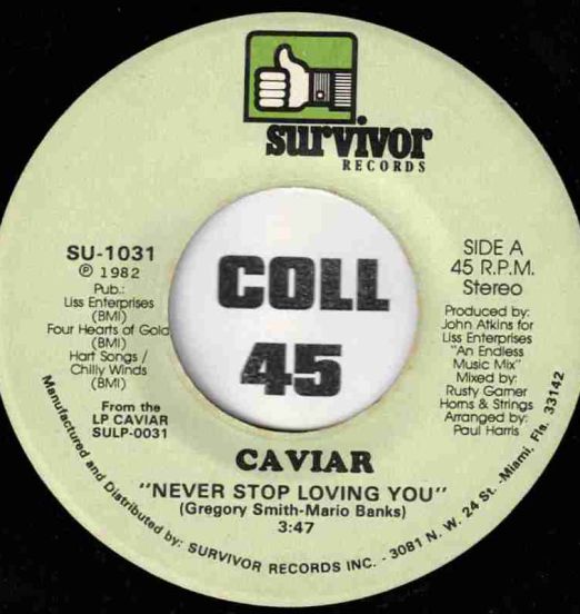 Caviar - Never Stop Loving You b/w Instrumental Versipon - Survivor 7"