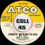 Ben E. King – Cry No More b/w (There’s) No Place To Hide – ATCO 7″
