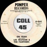Les Watson & The Panthers – A Love Like Yours (Don’t Come Knocking Everyday) b/w Oh Yeah – Pompeii DJ 7″