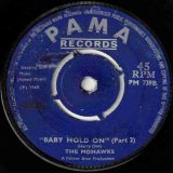 The Mohawks – Baby Hold On Part 1 b/w Baby Hold On Part 2 – Pama UK 7″