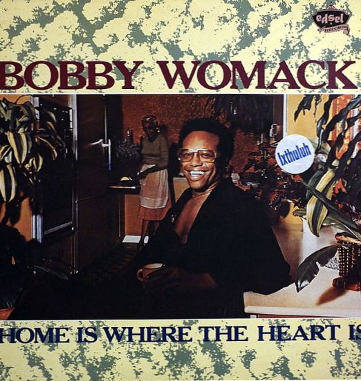 Bobby Womack & Brotherhood - Home Is Where The Heart Is - Edsel UK LP