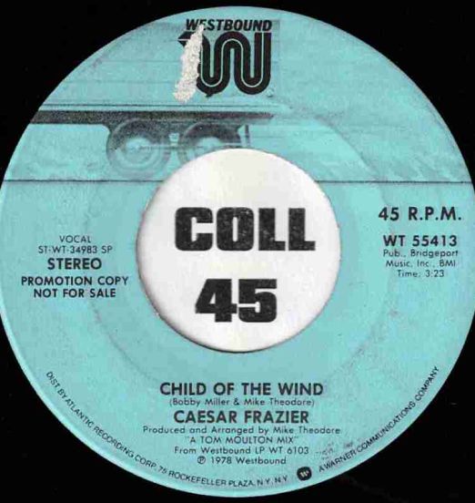 Caesar Frazier - Child Of The Wind STEREO b/w MONO Version - Westbound DJ 7"
