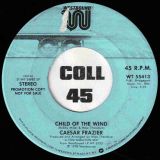 Caesar Frazier – Child Of The Wind STEREO b/w MONO Version – Westbound DJ 7″