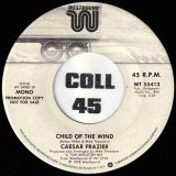 Caesar Frazier – Child Of The Wind STEREO b/w MONO Version – Westbound DJ 7″