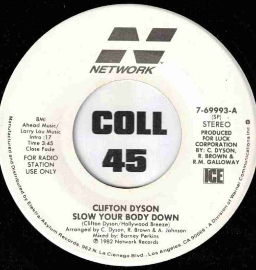 Clifton Dyson – Slow Your Body Down STEREO b/w MONO Version - Network DJ 7"