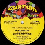 Curtis Mayfield – No Goodbyes Disco Mix STEREO Version b/w Same – Curtom DJ 12″
