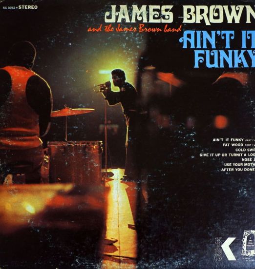 James Brown And The James Brown Band - Ain't It Funky - King LP