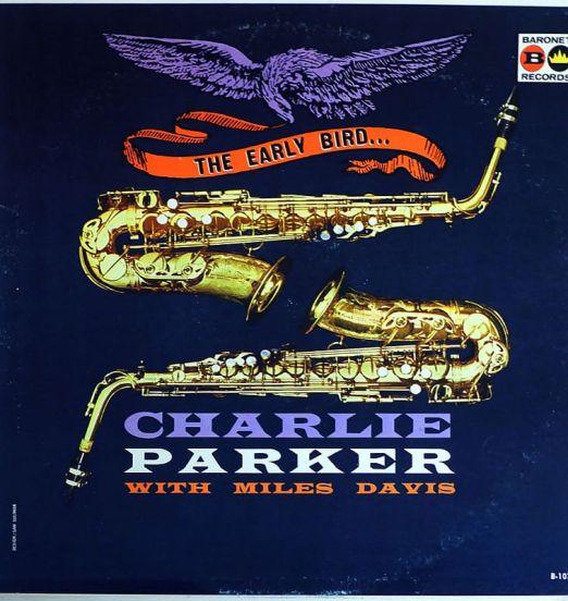 Charlie Parker With Miles Davis - The Early Bird - Baronet LP