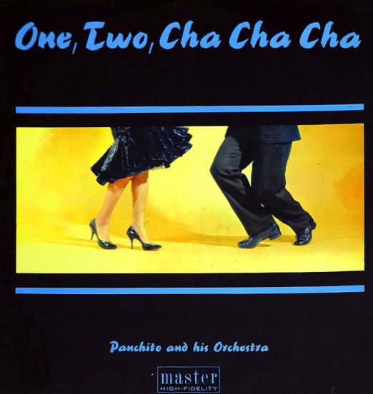 Panchito And His Orchestra - One, Two, Cha Cha Cha - Master High-Fidelity LP