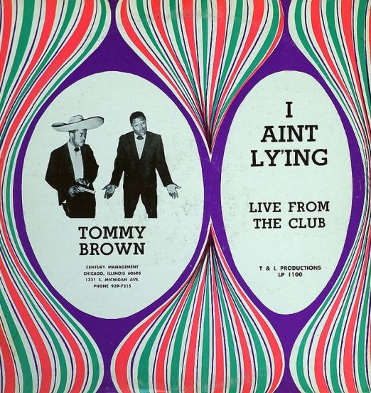 Tommy Brown - I Aint Ly'ing (Live From The Club) - T & L LP
