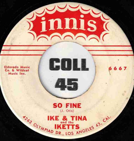 Ike And Tina And The Ikettes - So Fine b/w So Blue Over You - Innis 7"