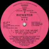 Rickster Presents KLE – We Got The Music – Underworld 12″