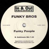 Funky Bros – Funky People (Flower Mix) b/w Funky People (Sublimate Mix) – In & Out IT 12″