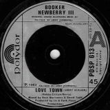Booker Newberry III – Love Town (Short Version) b/w Doin’ What Comes Naturally – Polydor UK 7″