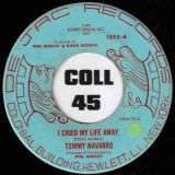 Tommy Navarro – I Cried My Life Away b/w Club Of Broken Hearts – De Jac 7″