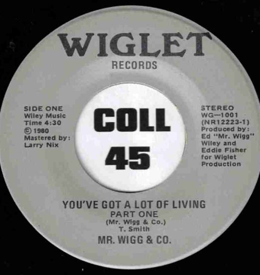 Mr. Wigg & Co. - You've Got A Lot Of Living b/w Part Two - Wiglet 7"