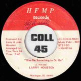 Larry Houston – Let’s Spend Some Time Together b/w Give Me Something To Go On – HFMP 7″