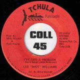 Lee “Shot” Williams – I’ve Got A Problem b/w Times Are Tough – Tchula 7″
