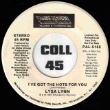 Lysa Lynn – I’ve Got The Hots For You b/w Same – Emergency DJ 7″
