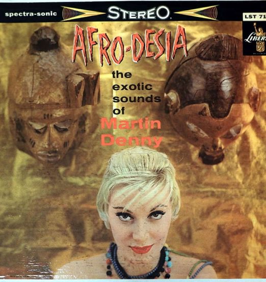 Martin Denny - Afro-Desia - Liberty LP