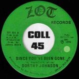 Dorthy Johnson – Since You’ve Been Gone b/w If It’s Not Love Don’t Waste My Time – Zot 7″