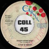 Sugar ‘N’ Dandy – I’m Not Crying Now b/w Blues Got A Hold On Me – Carnival UK 7″