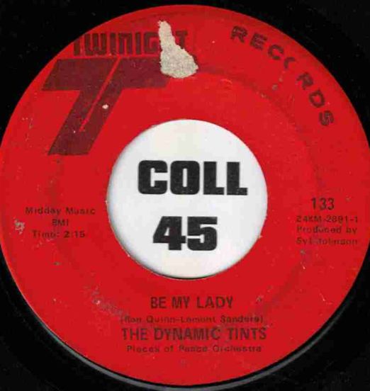 The Dynamic Tints & Pieces Of Peace Orchestra - Be My Lady / Rosemarie - Twinight 7"