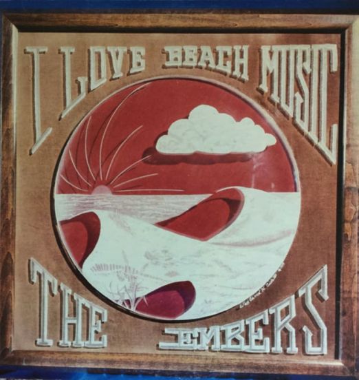 The Embers - I Love Beach Music  - EEE LP